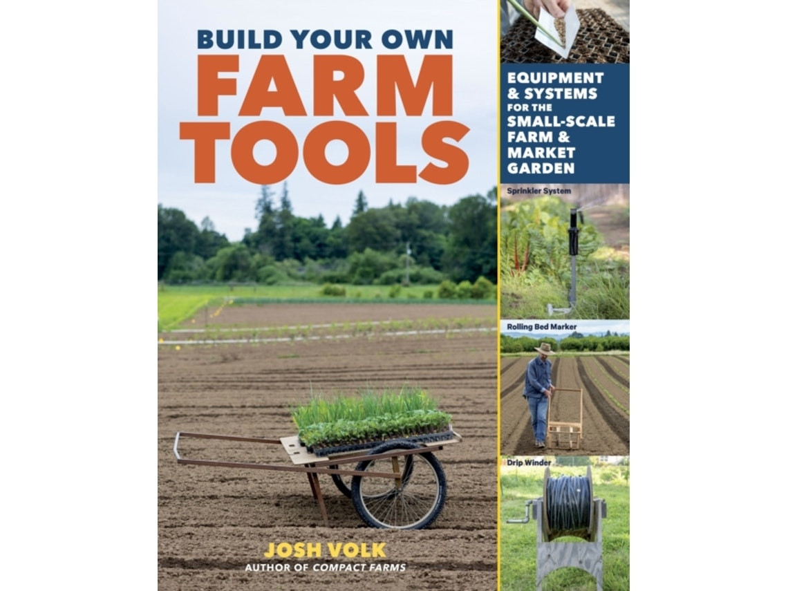 Build Your Own Farm Tools de Josh Volk (Inglés)