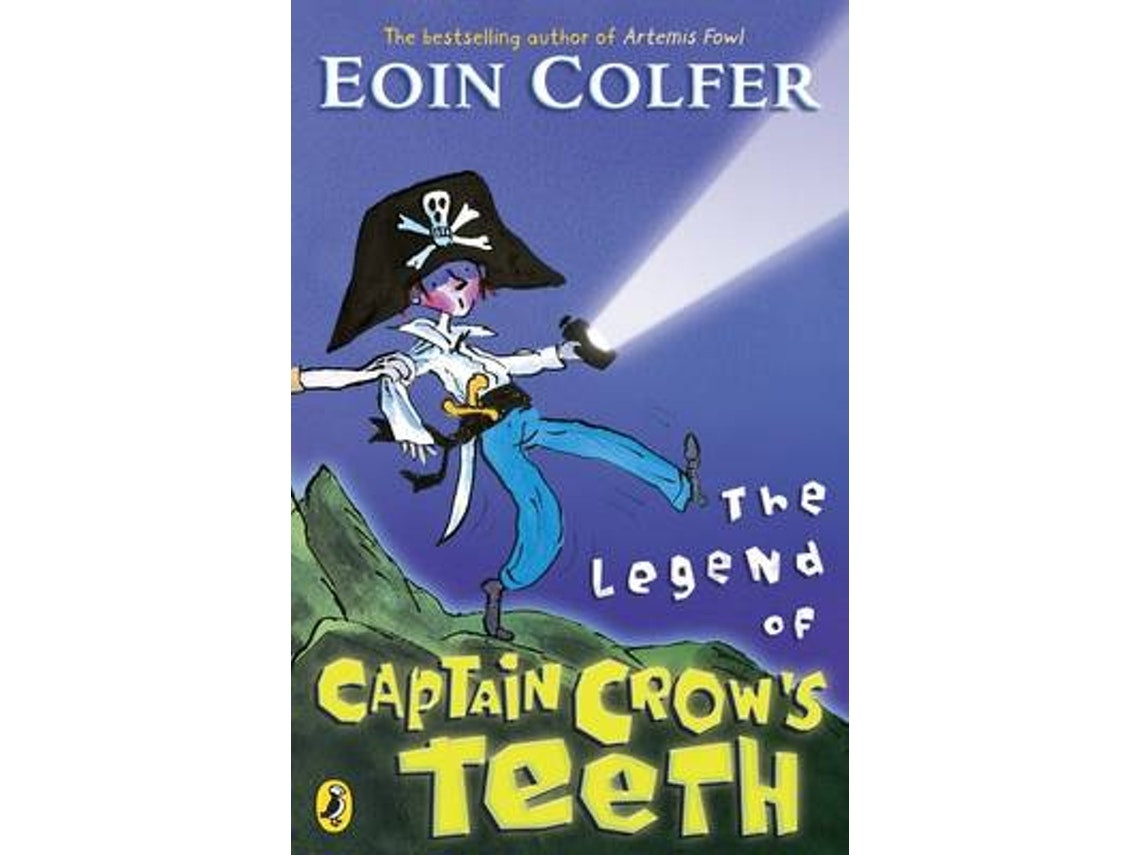 The Legend of Captain Crow's Teeth de Eoin Colfer (Inglés)