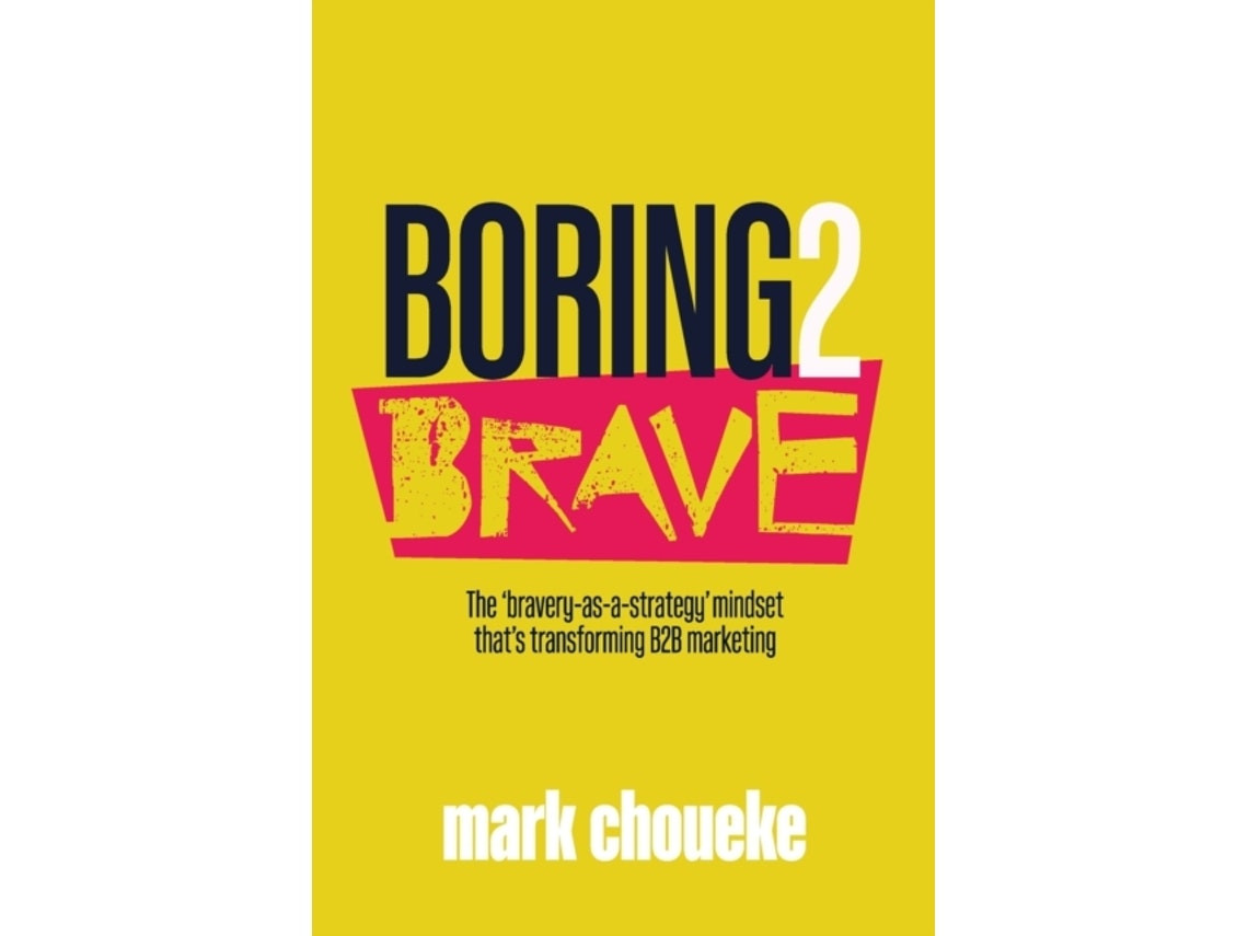 Boring2Brave de Mark Choueke (Inglés)