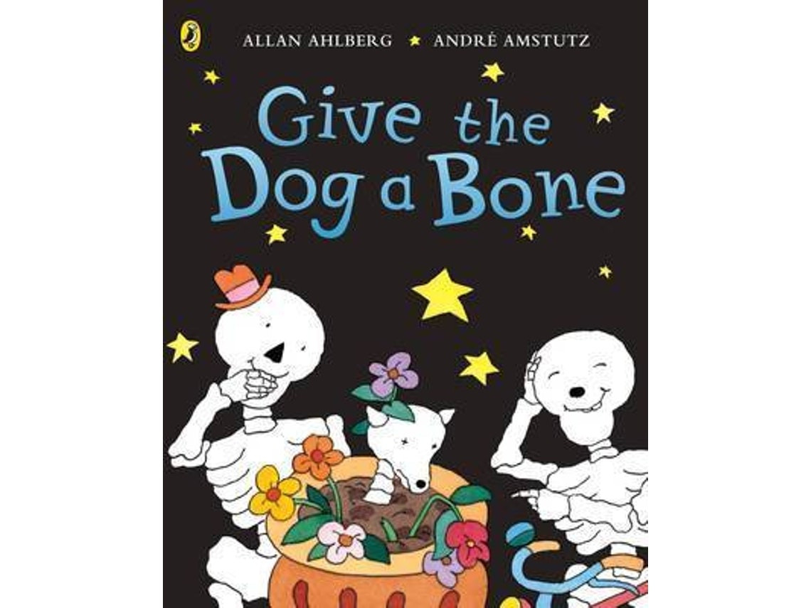 Funnybones: Give the Dog a Bone de Allan Ahlberg (Inglés)