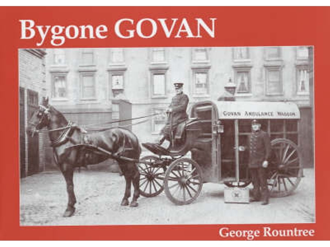 Bygone Govan by George Rountree (English)