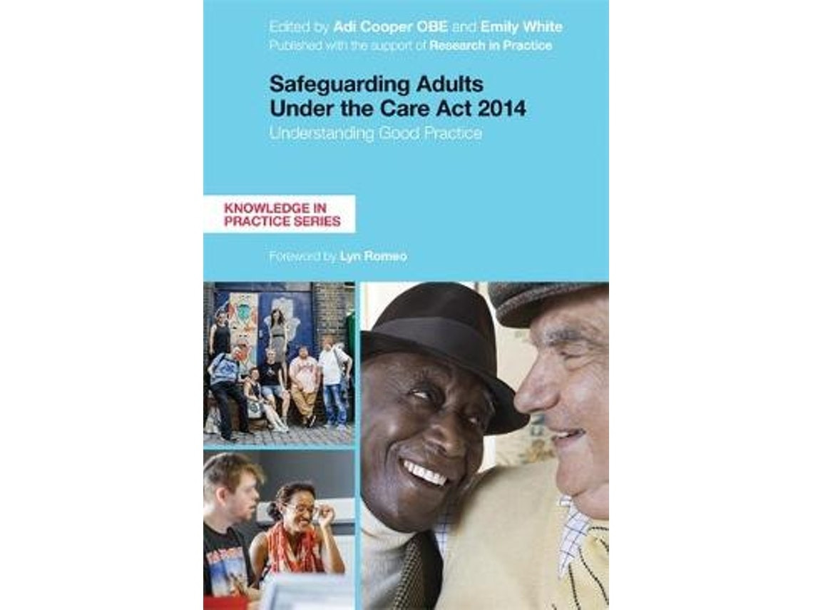 Safeguarding Adults Under the Care Act 2014 de Lyn Romeo, Adi Cooper
