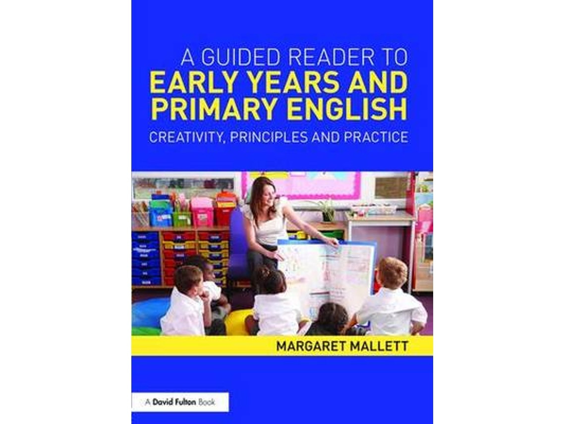 A Guided Reader to Early Years and Primary English de Margaret Mallett (Inglés)