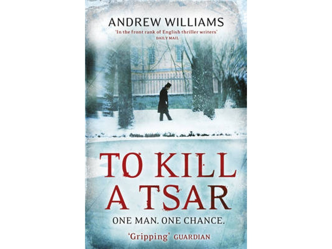 To Kill a Tsar by Andrew Williams (English)