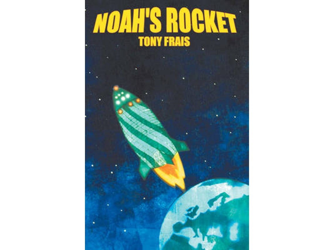 Noah's Rocket de Tony Frais (Inglés)