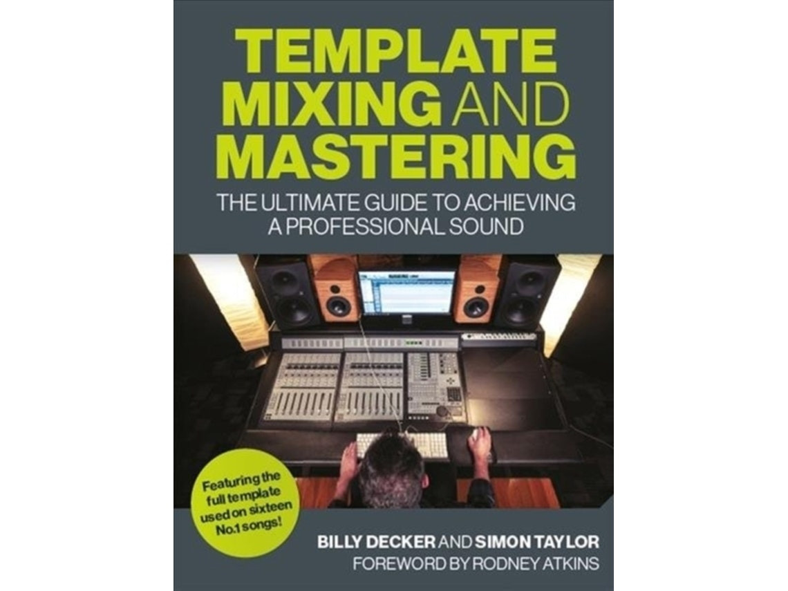 Template Mixing and Mastering by Billy Decker and Simon Taylor (English)