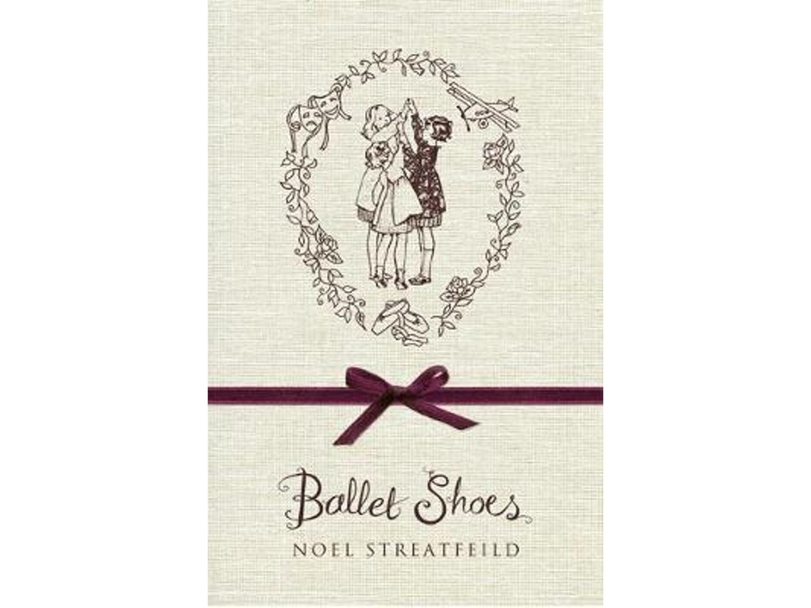 Ballet Shoes de Noel Streatfeild (Inglés)