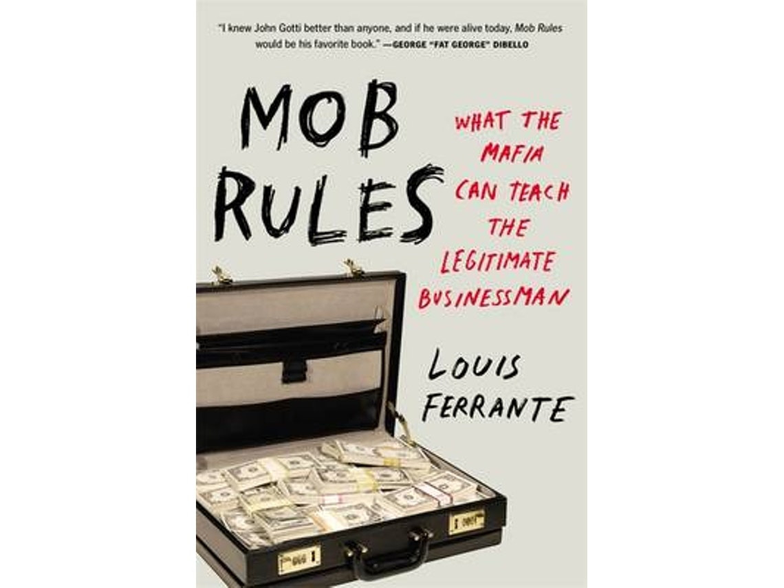 Mob Rules by Louis Ferrante (English)
