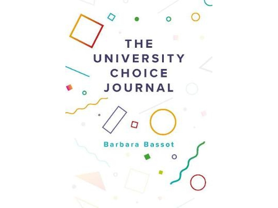 The University Choice Journal de Barbara Bassot (Inglés)