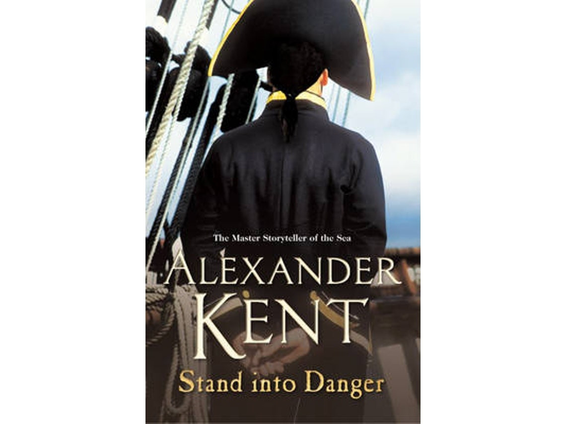 Stand Into Danger de Alexander Kent (Inglés)