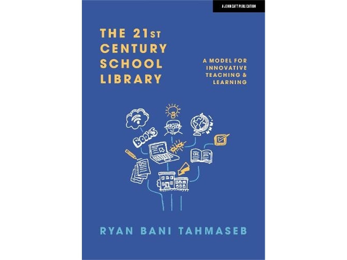 The 21st Century School Library de Ryan Bani Tahmaseb (Inglés)