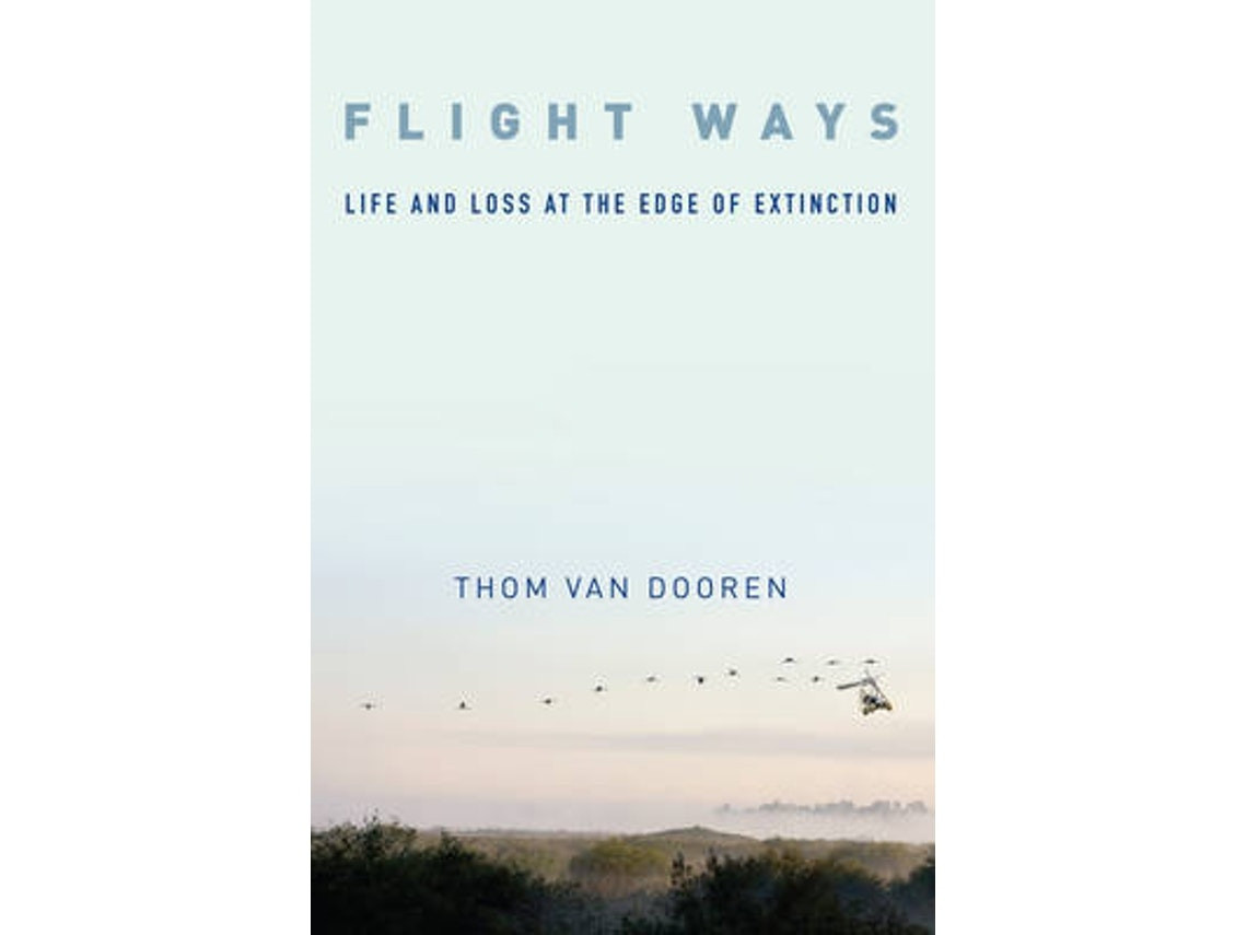 Flight Ways de Thom van Dooren (Inglés)