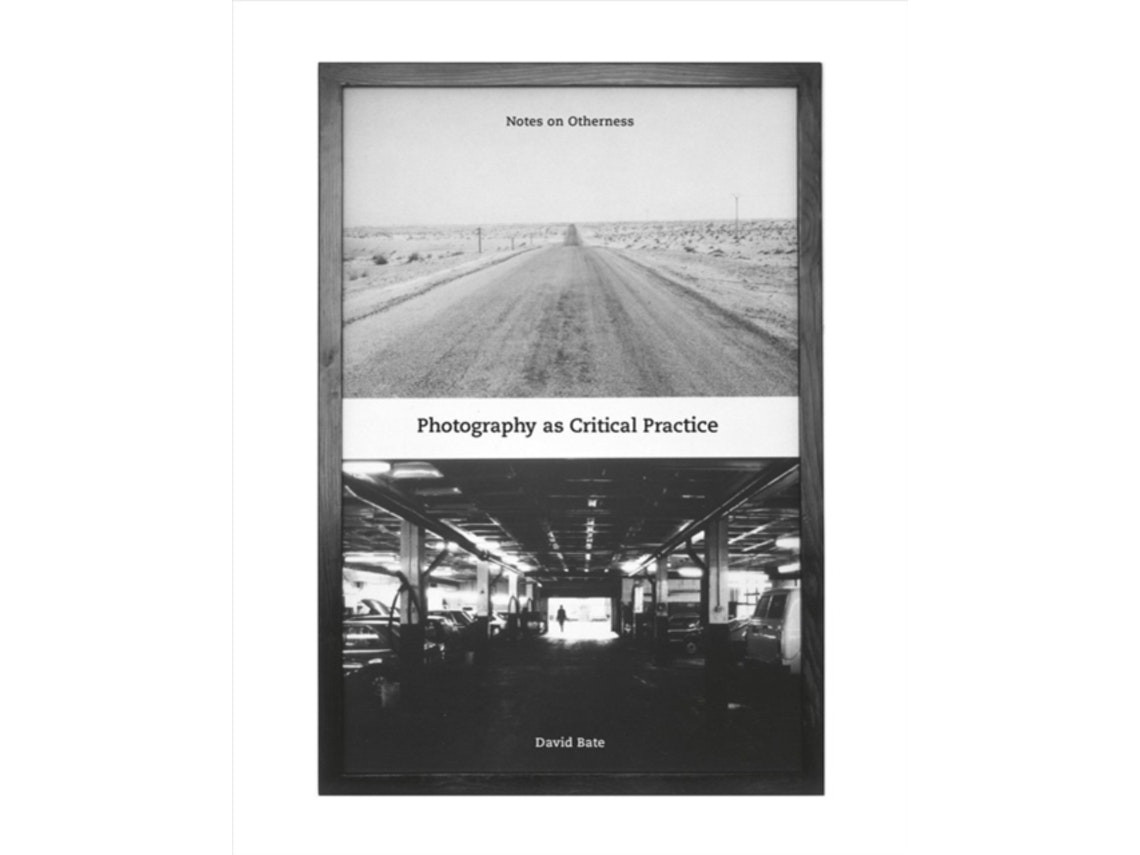 Photography as Critical Practice by David Bate (English)