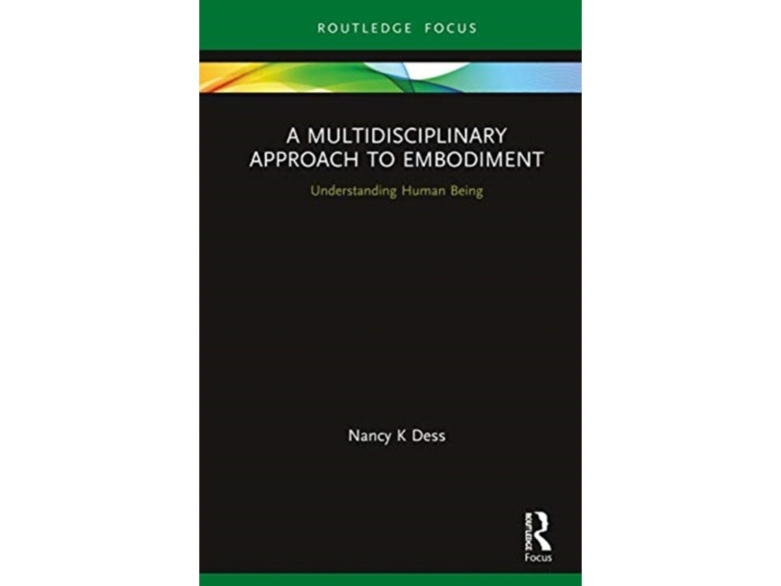 A Multidisciplinary Approach to Embodiment de Nancy K Dess (Inglés)