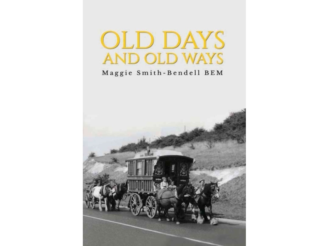 Old Days and Old Ways by Maggie Smith-Bendell (English)