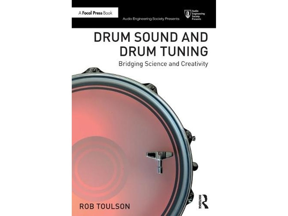 Drum Sound and Drum Tuning de Rob Toulson (Inglés)