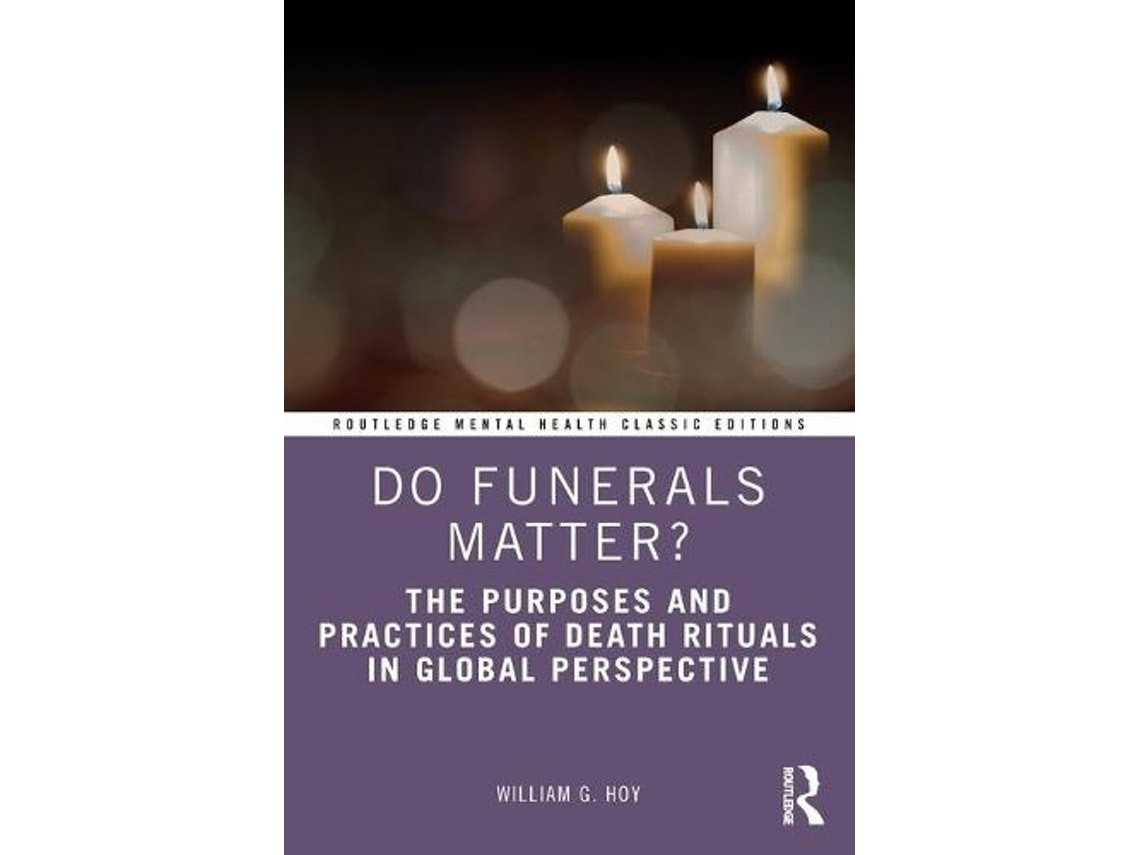 Funerals Matter? de Hoy, William G. (Inglés)