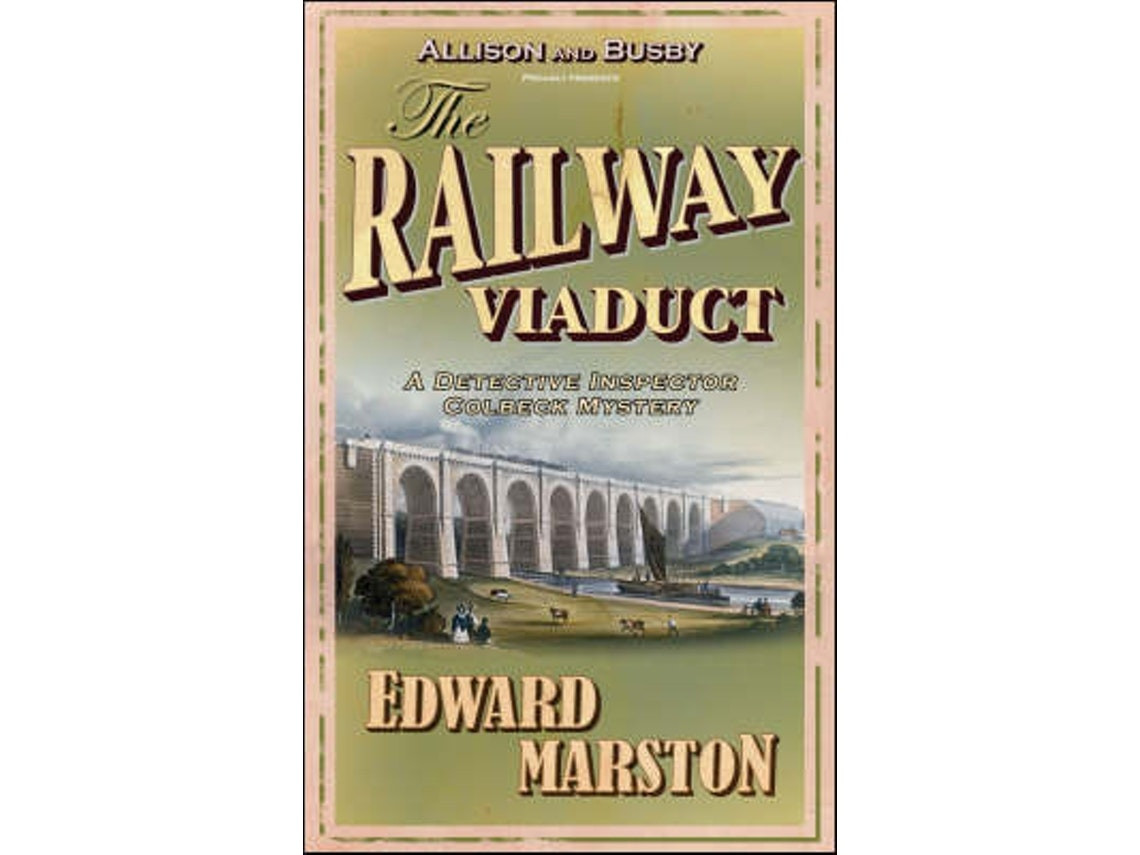 The Railway Viaduct by Edward Marston (English)