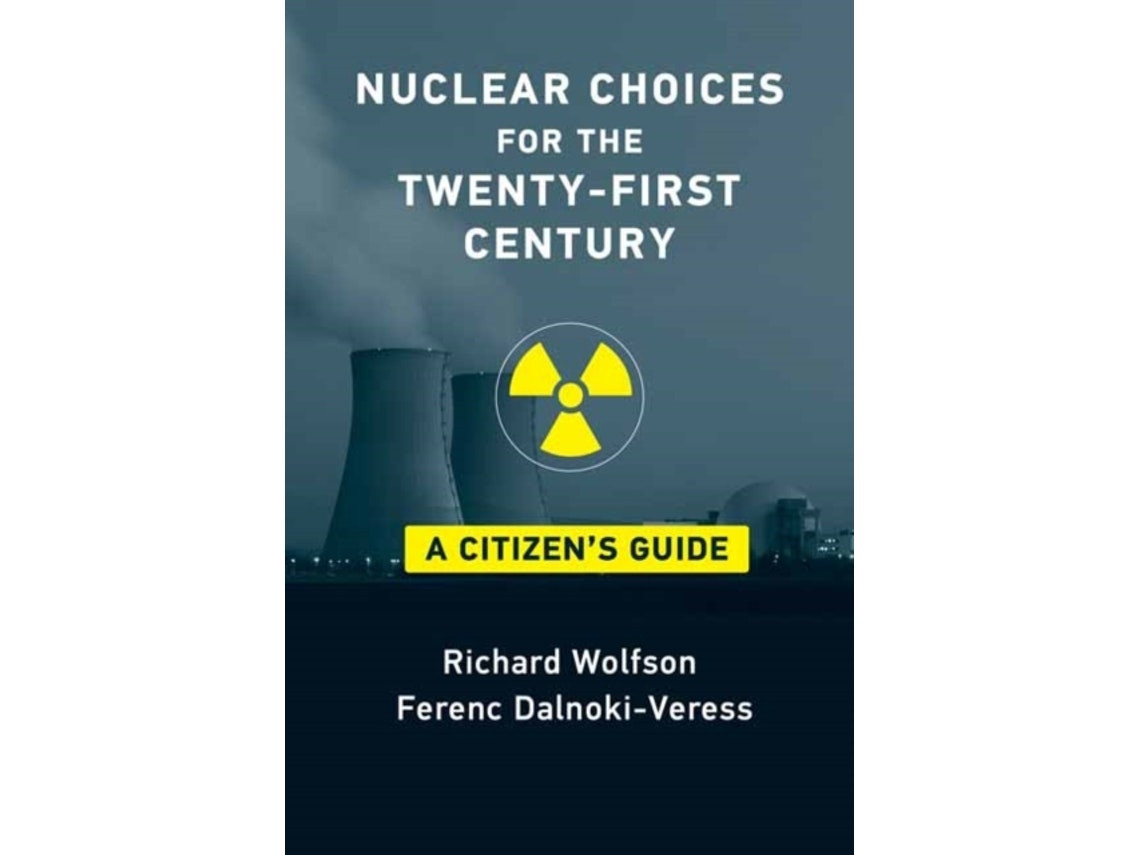 Nuclear Choices for the Twenty-First Century de Richard Wolfson y Ferenc Dalnoki-Veress (Inglés)