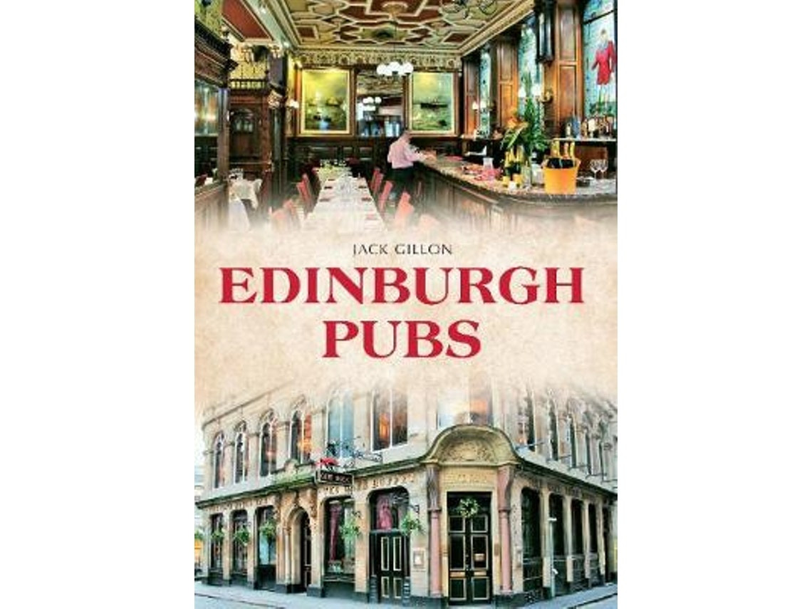 Edinburgh Pubs by Jack Gillon (English)