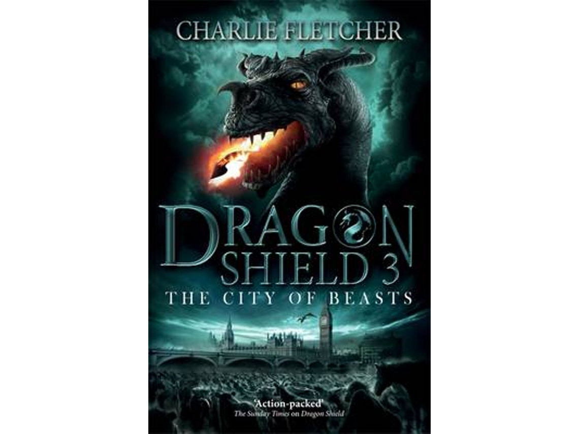 Dragon Shield: The City of Beasts de Charlie Fletcher (Inglés)