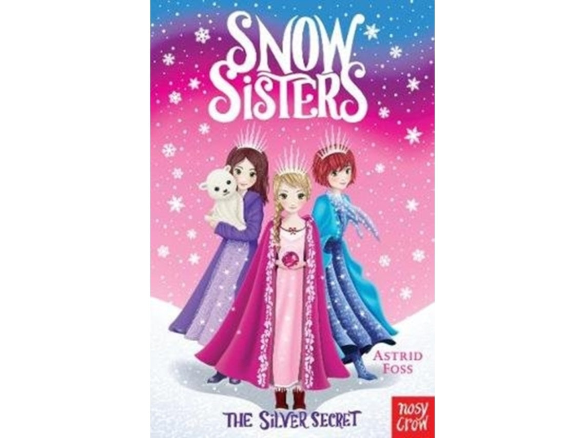 Snow Sisters: The Silver Secret de Astrid Foss (Inglés)