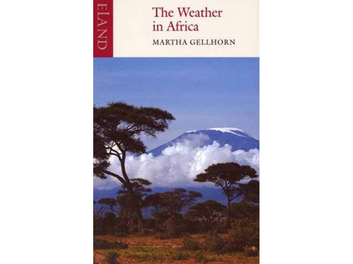 The Weather in Africa de Martha Gellhorn (Inglés)