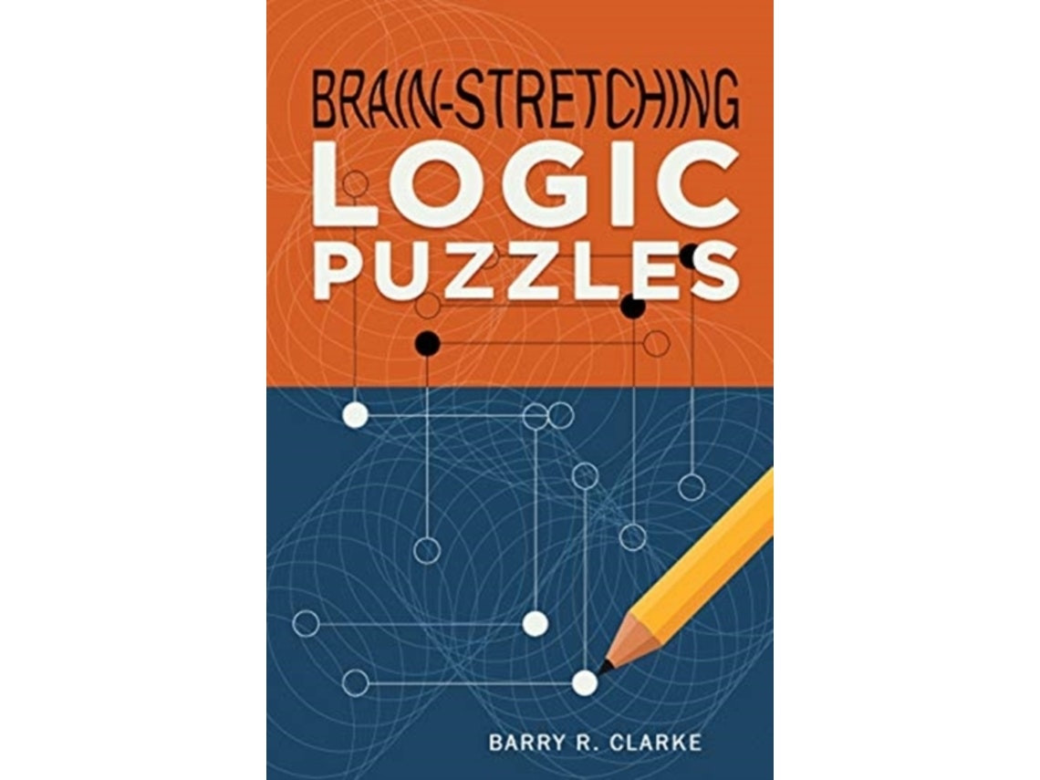 Brain‑Stretching Logic Puzzles de Barry R. Clarke (Inglés)