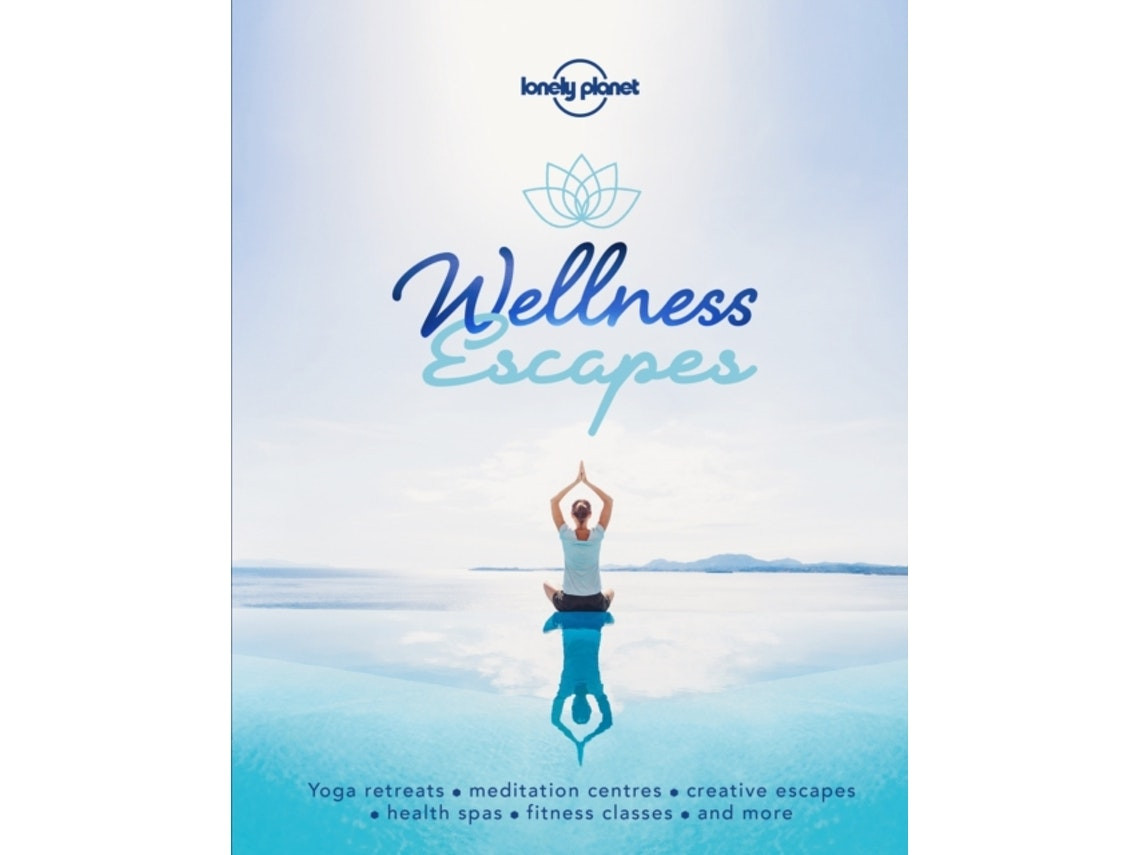 Wellness Escapes de Lonely Planet (Inglés)