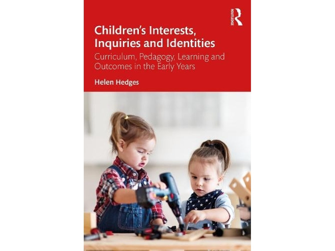 Children's Interests, Inquiries and Identities de Helen Hedges (Inglés)
