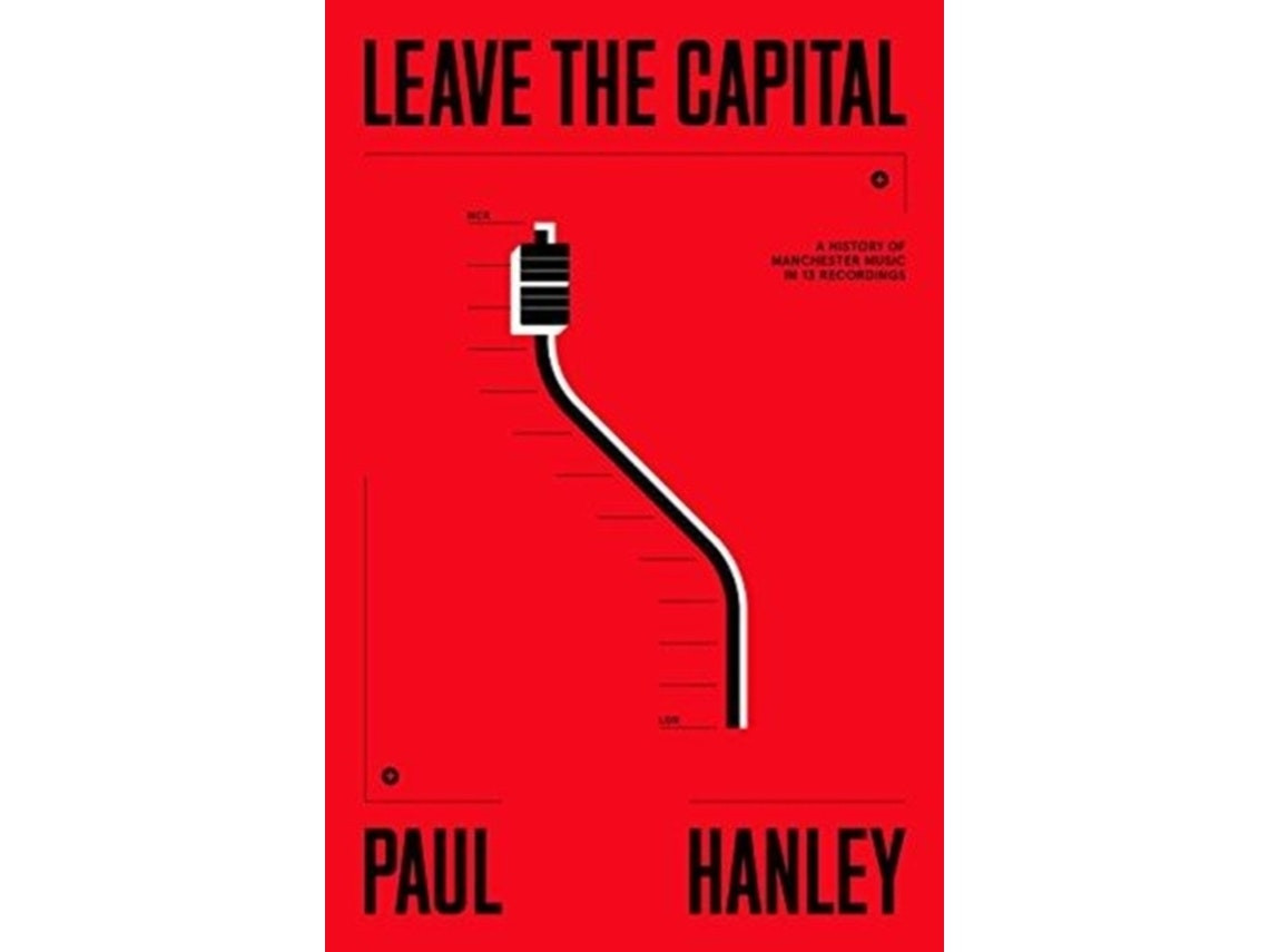 Leave the Capital de Paul Hanley (Inglés)
