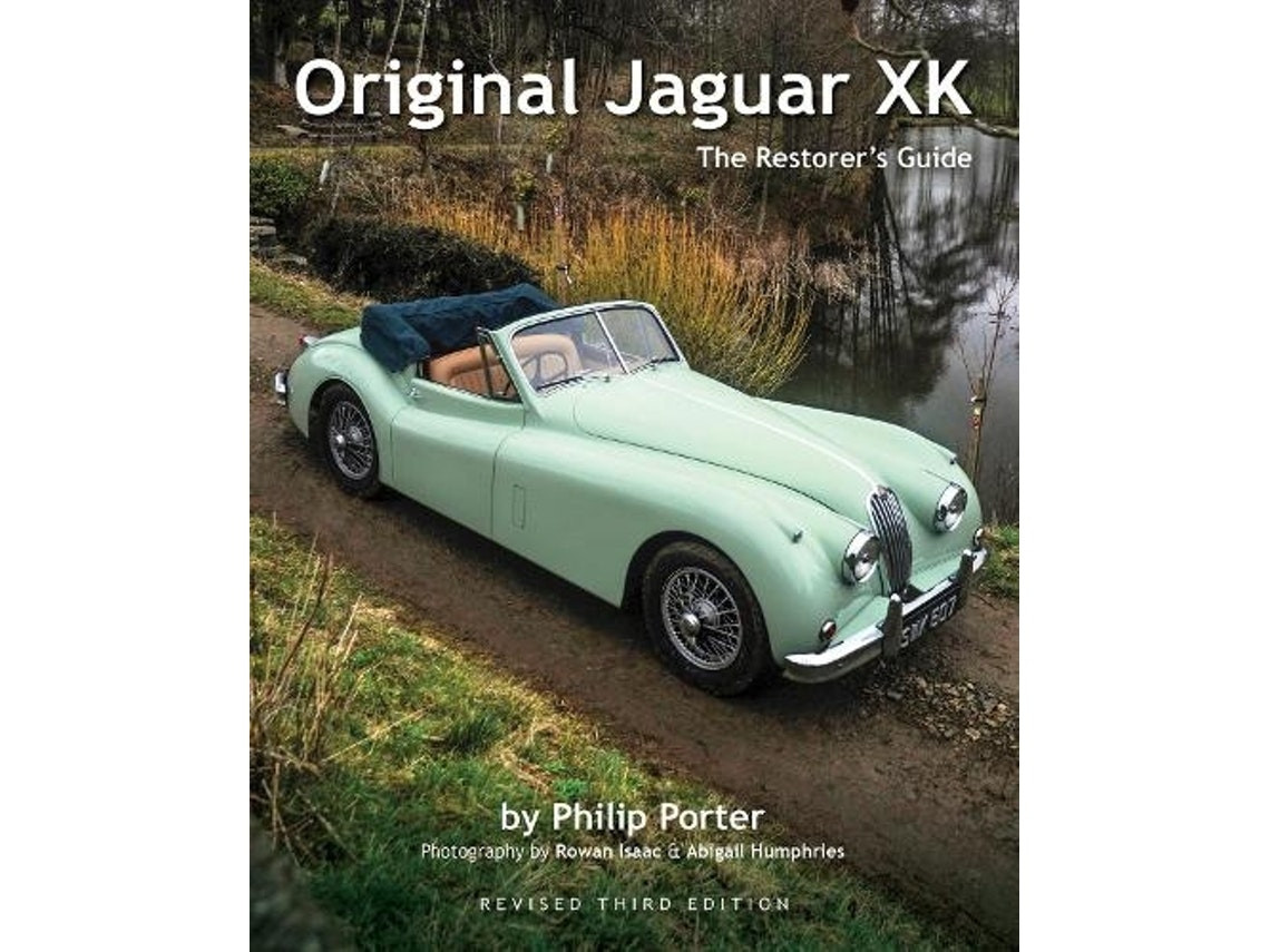 Original Jaguar XK: The Restorer's Guide by Philip Porter (English)