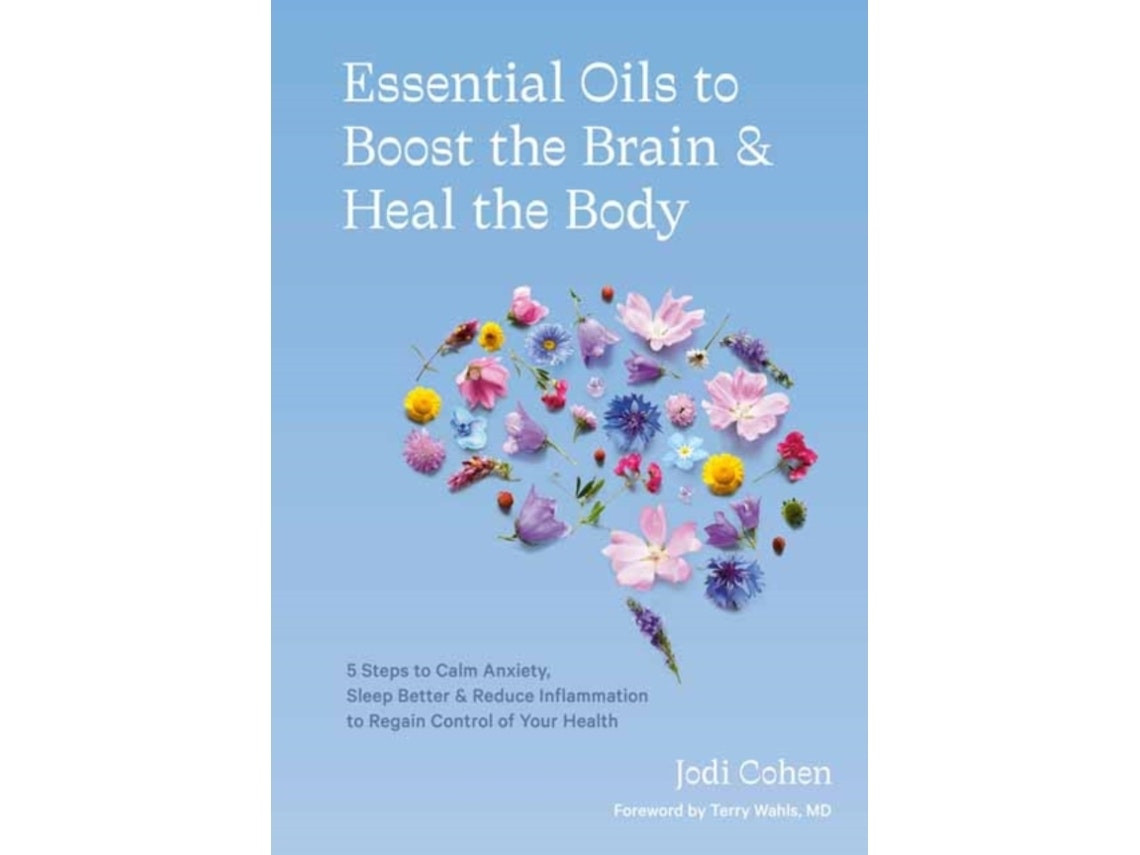 Essential Oils to Boost the Brain and Heal the Body de Jodi Cohen (Inglés)