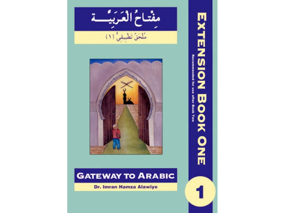 Gateway to Arabic Extension de Imran Hamza Alawiye (Inglés)