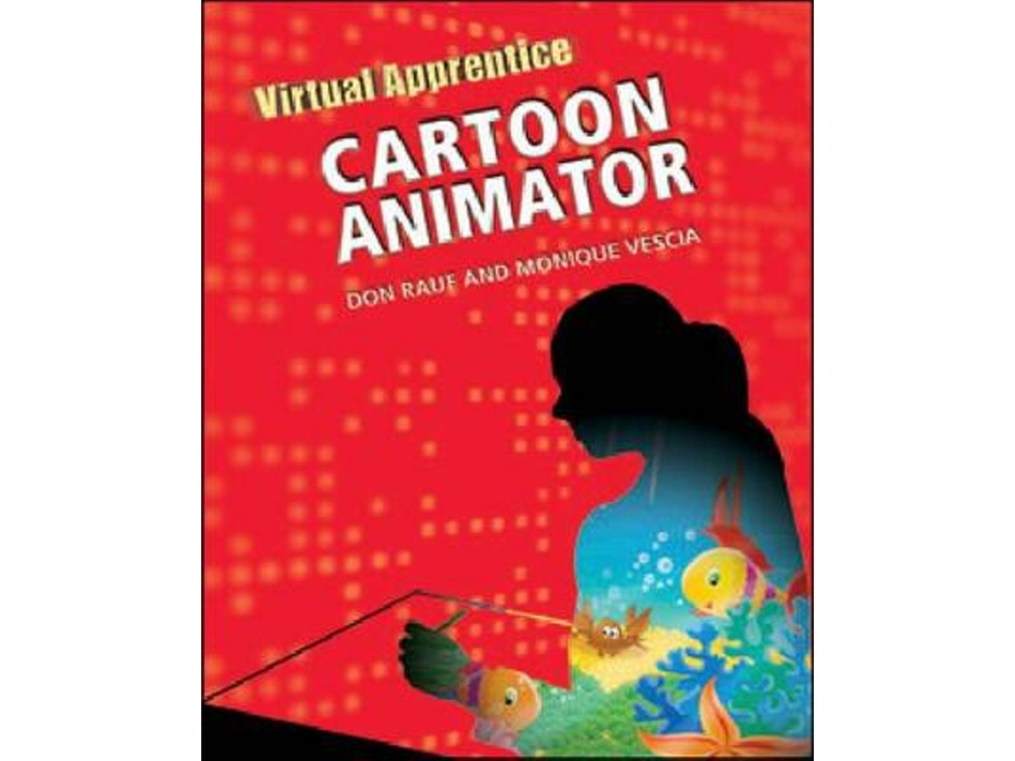 Cartoon Animator de Don Rauf y Monique Vescia (Inglés)
