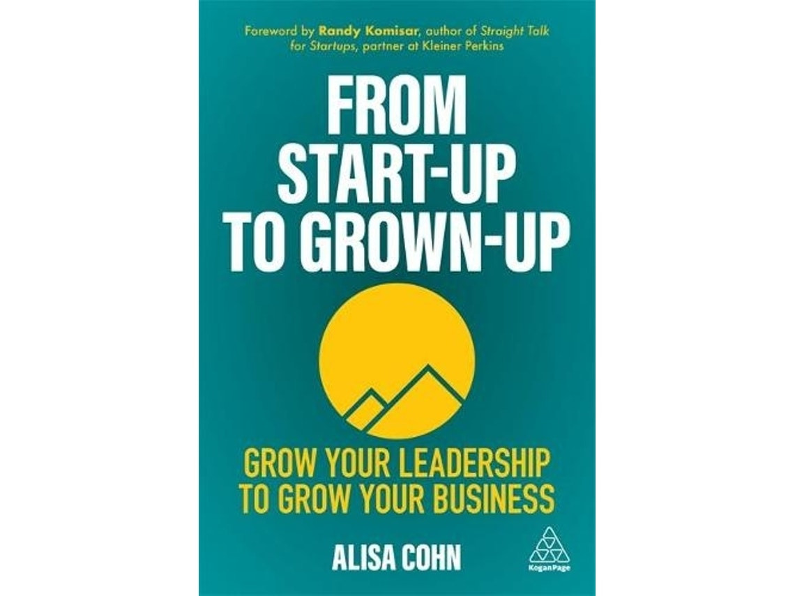 From Start-Up to Grown-Up de Alisa Cohn (Inglés)