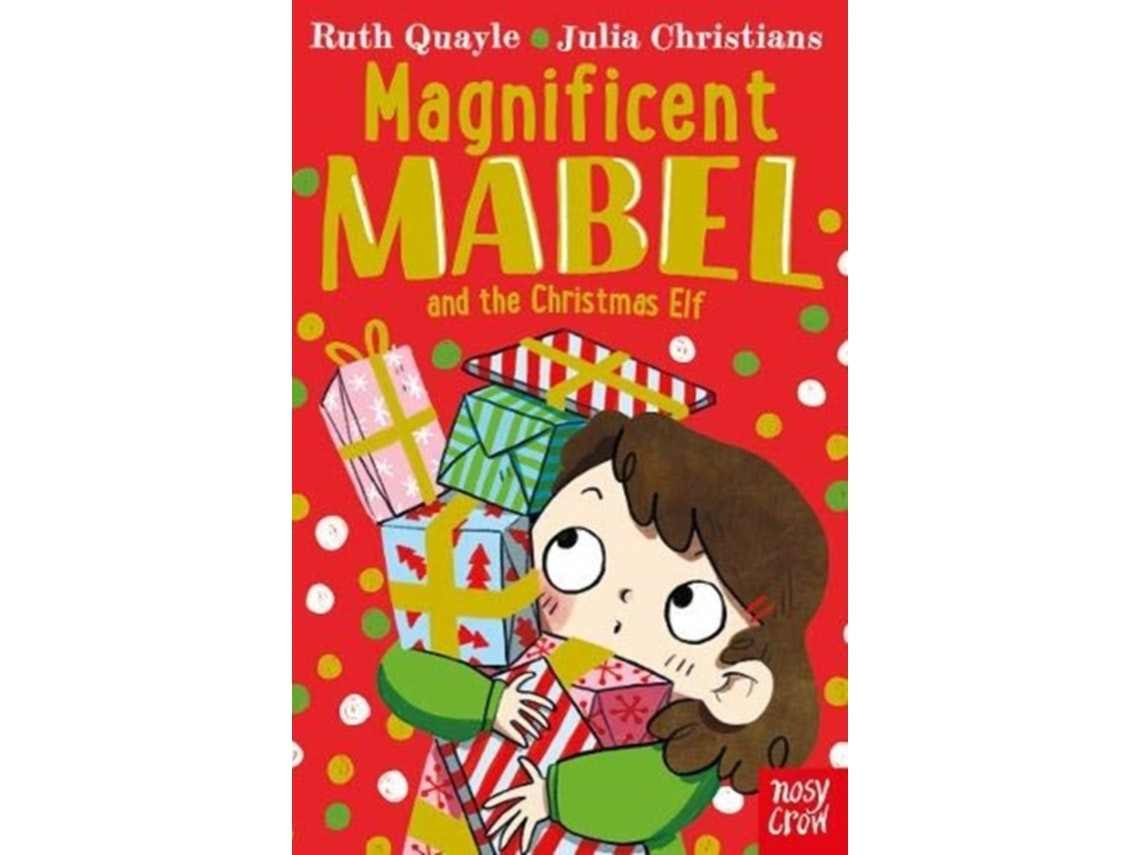 Magnificent Mabel and the Christmas Elf by Ruth Quayle (English)