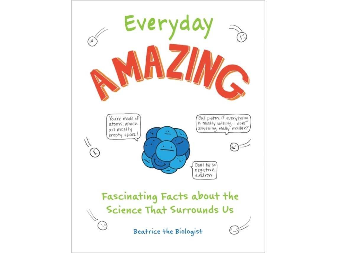 Everyday Amazing de Beatrice the Biologist (Inglés)