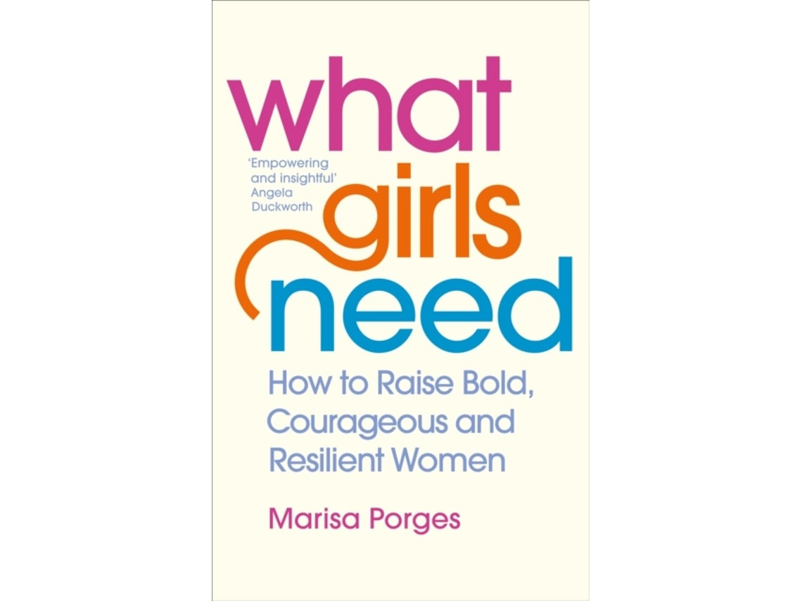 What Girls Need de la Dra Marisa Porges (Inglés)