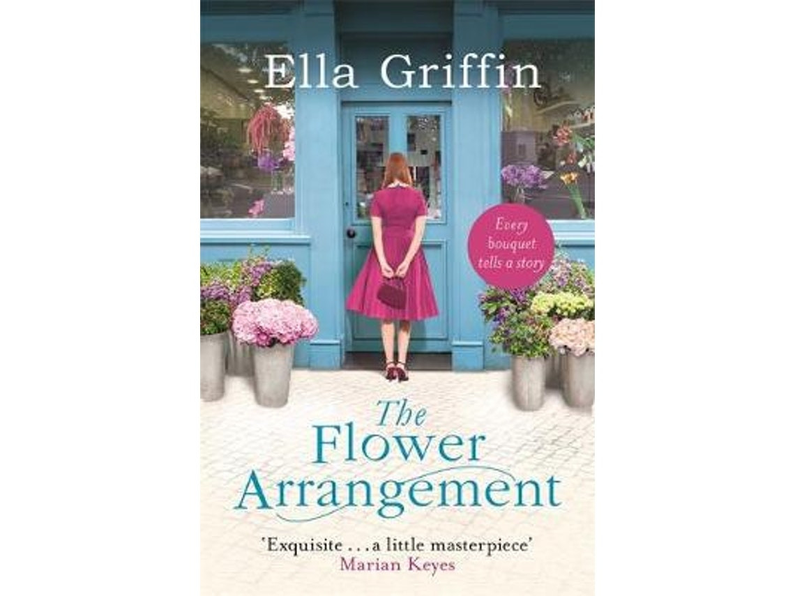 The Flower Arrangement de Ella Griffin (Inglés)