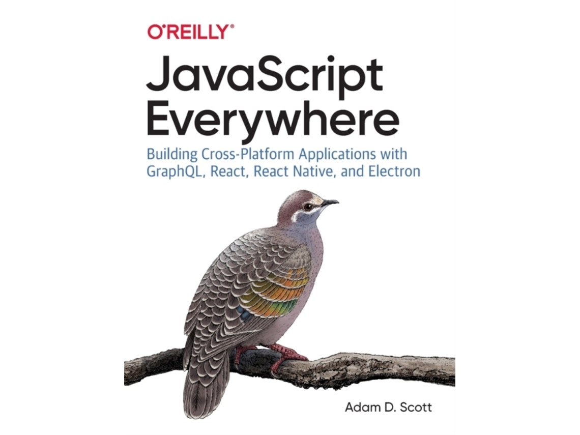 JavaScript Everywhere by Adam D. Scott (English)