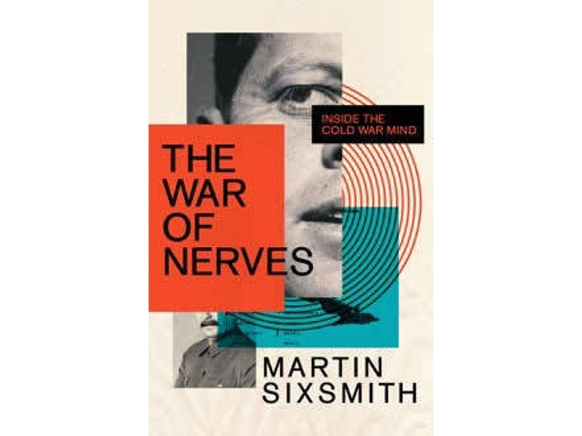 The War of Nerves de Martin Sixsmith (Inglés)