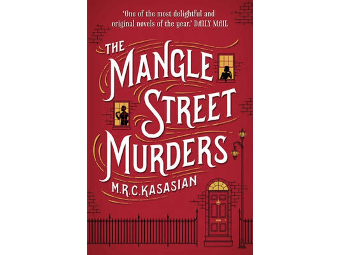 The Mangle Street Murders de M.R.C. Kasasian (Inglés)