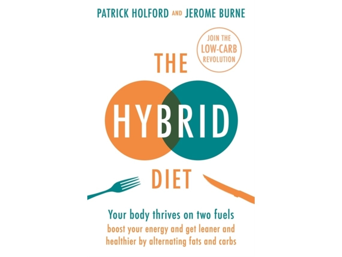 The Hybrid Diet de Patrick Holford y Jerome Burne (Inglés)