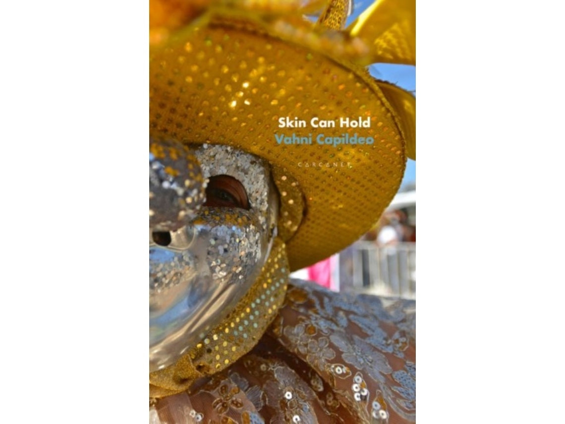 Skin Can Hold de Vahni Capildeo (Inglés)