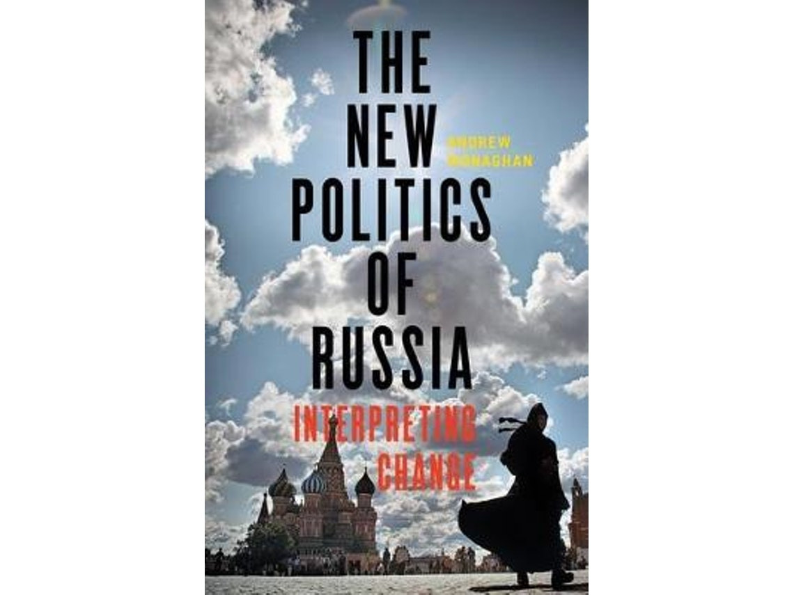 The New Politics of Russia by Andrew Monaghan (English)