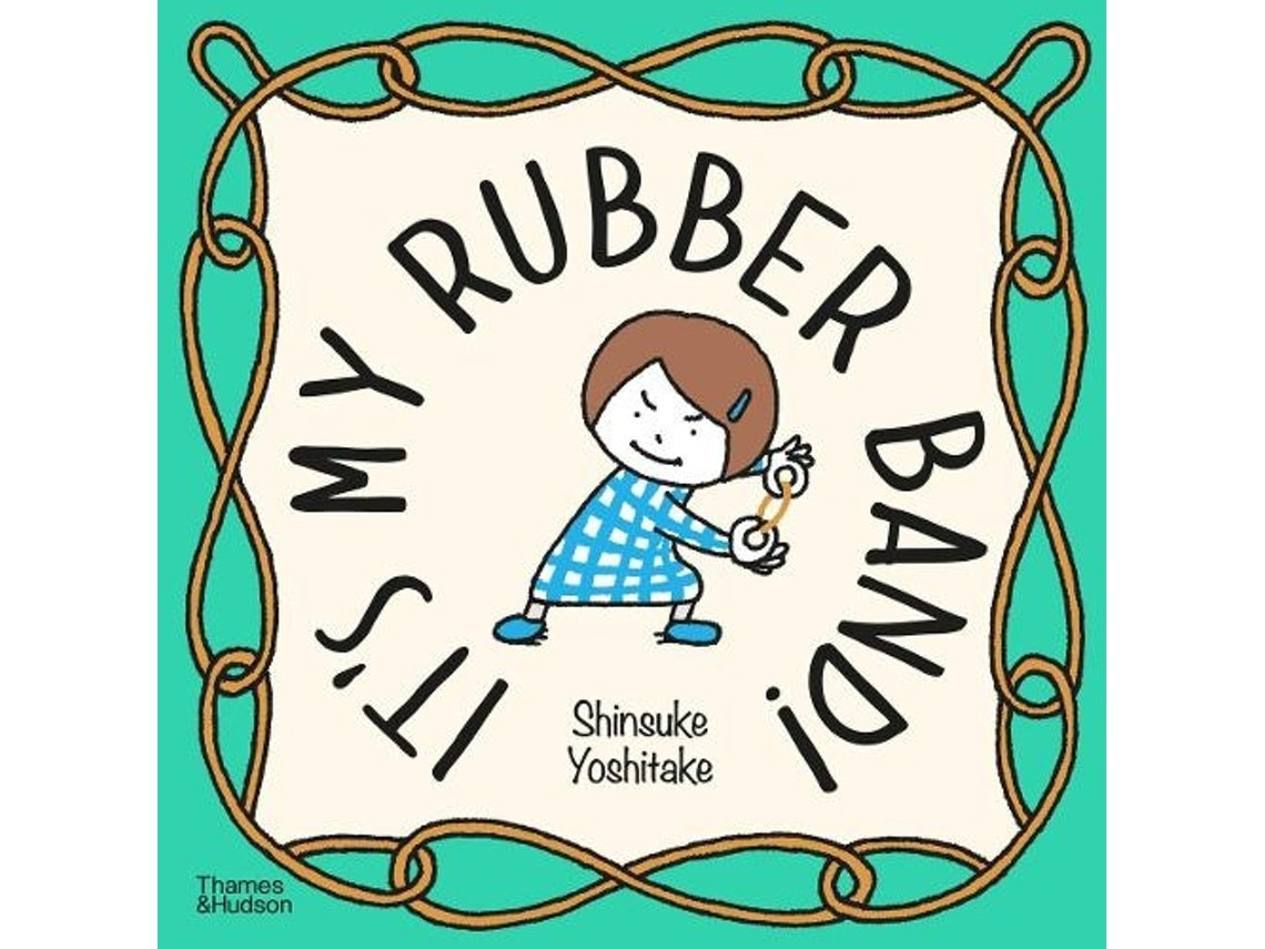 It's My Rubber Band! de Shinsuke Yoshitake (Inglés)
