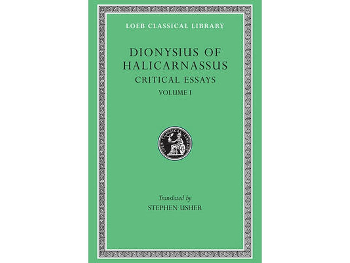 Critical Essays de Dionysius of Halicarnassus (Inglés)