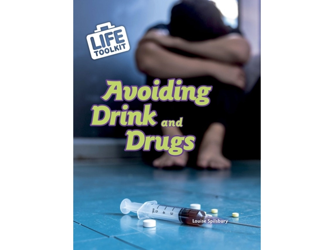 Avoiding Drink and Drugs de Louise Spilsbury (Inglés)