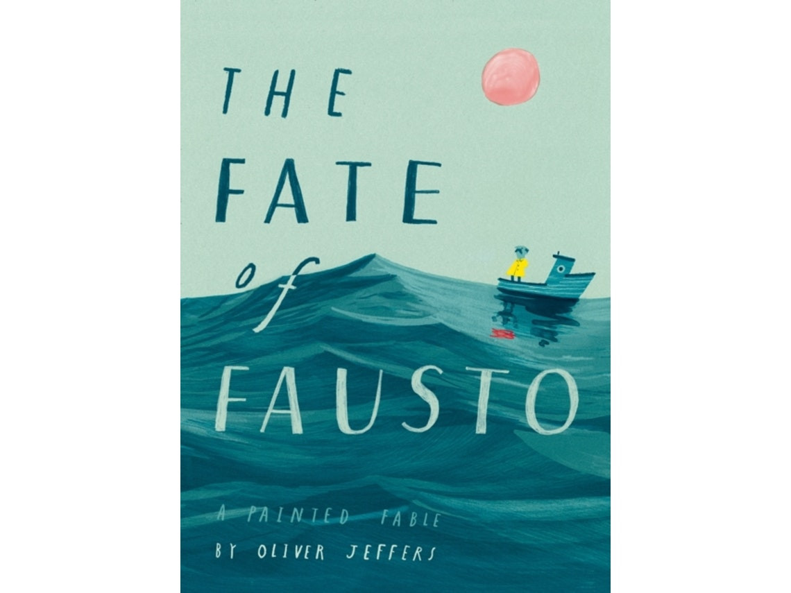 The Fate of Fausto de Oliver Jeffers (Inglés)